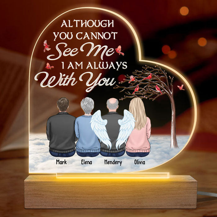 Although You Can't See Me, I'm Always With You - Memorial Personalized Custom Heart Shaped 3D LED Light - Sympathy Gift, Gift For Family Members