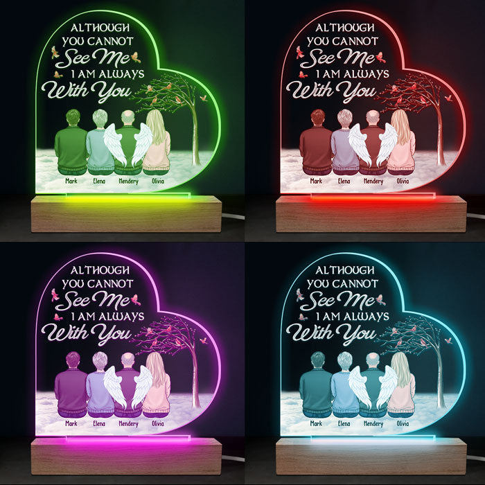 Although You Can't See Me, I'm Always With You - Memorial Personalized Custom Heart Shaped 3D LED Light - Sympathy Gift, Gift For Family Members